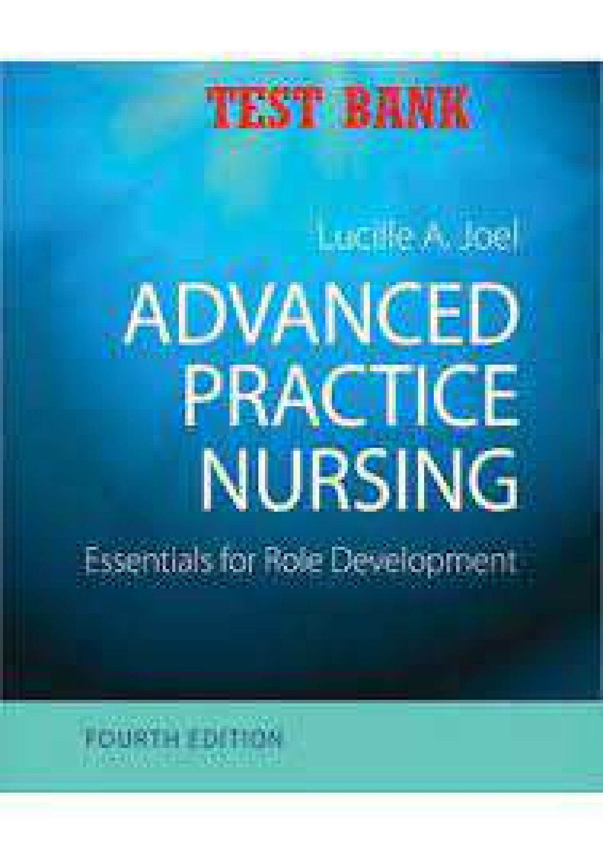 Preview image of Test Bank for Advanced Practice Nursing  Essentials for Role Development 4th Edition Joel - Chapter 1-30, (206 pages) New Update. document